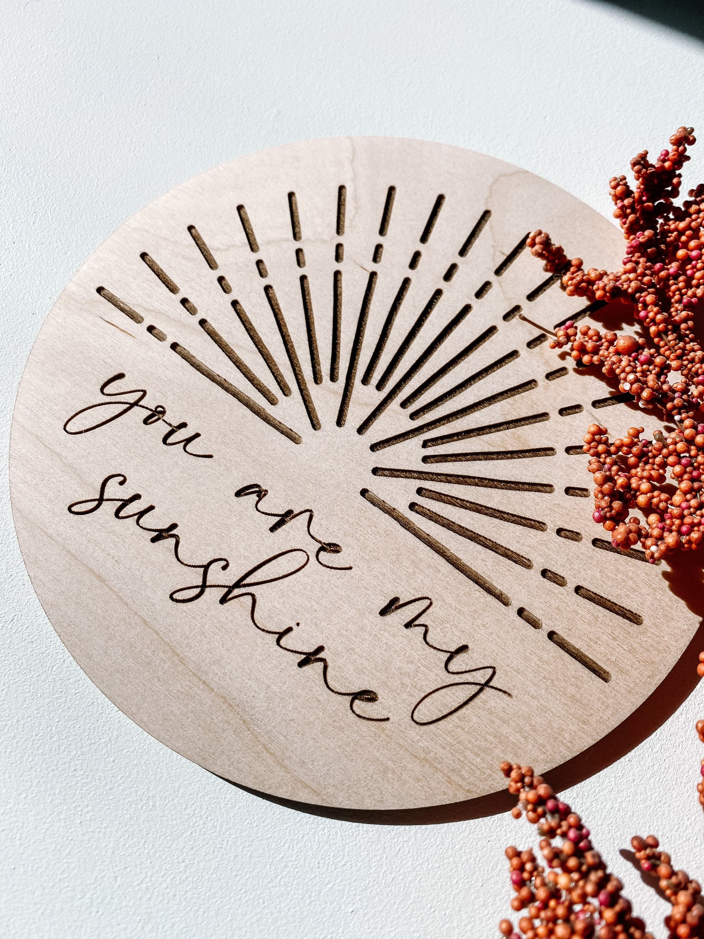You are my sunshine wooden disc | Photo Prop | Nursery Decor | Milestones | Newborn Photos | Newborn Photography | Boho Decor | Sun Decor |