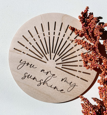 You are my sunshine wooden disc | Photo Prop | Nursery Decor | Milestones | Newborn Photos | Newborn Photography | Boho Decor | Sun Decor |