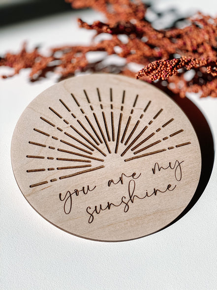 You are my sunshine wooden disc | Photo Prop | Nursery Decor | Milestones | Newborn Photos | Newborn Photography | Boho Decor | Sun Decor |