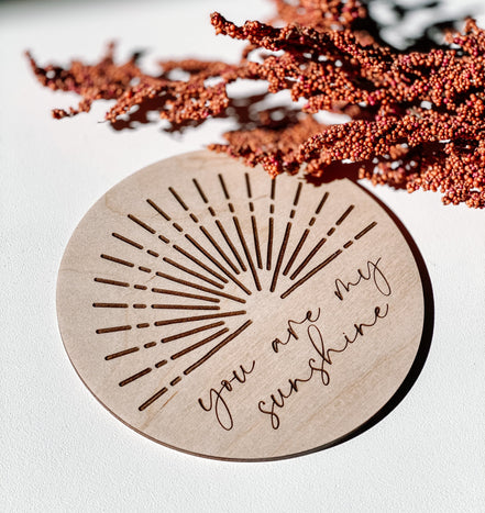You are my sunshine wooden disc | Photo Prop | Nursery Decor | Milestones | Newborn Photos | Newborn Photography | Boho Decor | Sun Decor |