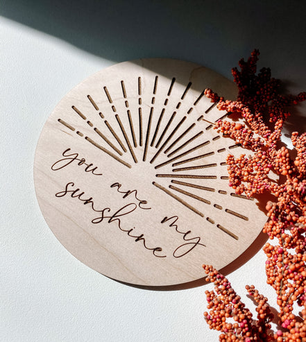 You are my sunshine wooden disc | Photo Prop | Nursery Decor | Milestones | Newborn Photos | Newborn Photography | Boho Decor | Sun Decor |