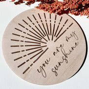 You are my sunshine wooden disc | Photo Prop | Nursery Decor | Milestones | Newborn Photos | Newborn Photography | Boho Decor | Sun Decor |