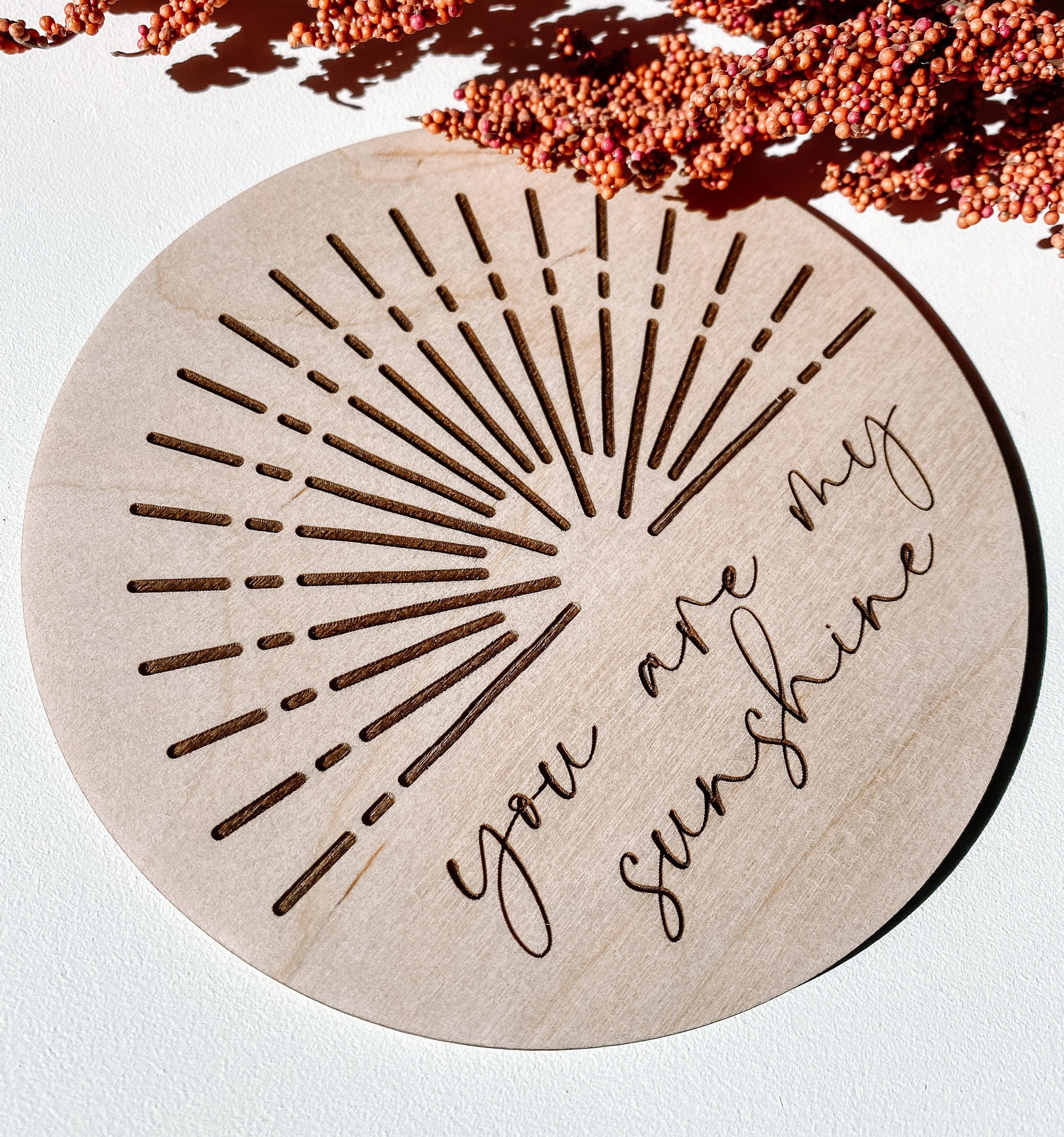 You are my sunshine wooden disc | Photo Prop | Nursery Decor | Milestones | Newborn Photos | Newborn Photography | Boho Decor | Sun Decor |