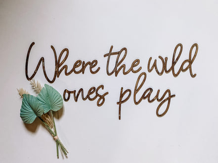 Where the wild ones play | Playroom Decor | Nursery Decor | Word Signs | Kids Decor | Wild Things Play | Wild Things Sign | Boys Room | Wild
