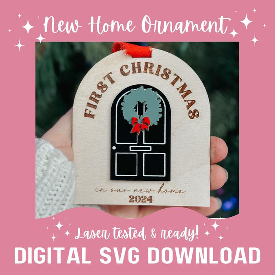 Laser file first home ornament | Christmas ornament | new home | our first home | keepsake | wedding gift | couple | Christmas decor | SVG