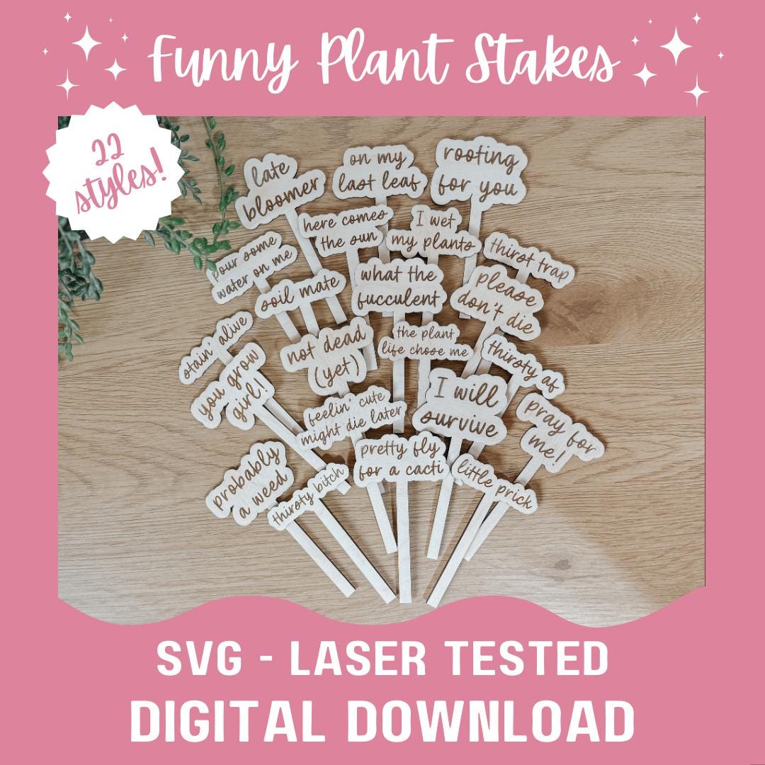 Funny Plant Stake SVG | Laser File | Gloforge | Cake Topper | Glowforge File | Glowforge Svg | Laser Cut File | Tested | Small Business