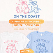 Last Toast on the Coast PNG | Bachelorette Party Shirt | Beach Bach Shirts | Girls Trip Tee Design | Coastal Bachelorette | Bride Matching