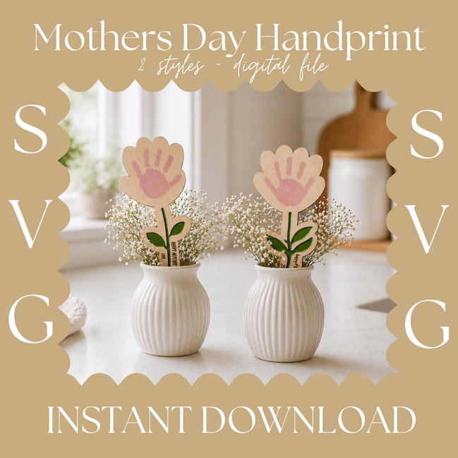 Mothers Day Handprint Flower SVG Bundle | 2 Flower Styles + Blank Hand | Kids Handprint Craft | Laser Cut File | Cricut SVG | Glowforge Mom